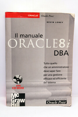 MANUALE ORACLE 8 i DBA KEVIN LONEY MCGRAWHILL EDIZIONE ITALIANA +CDROM ML3 70648