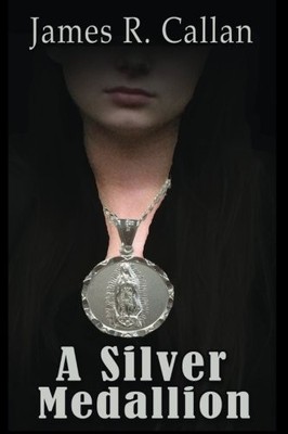 A SILVER MEDALLION (CRYSTAL MOORE SUSPENSE) (VOLUME 2) By James R. Callan *VG+*