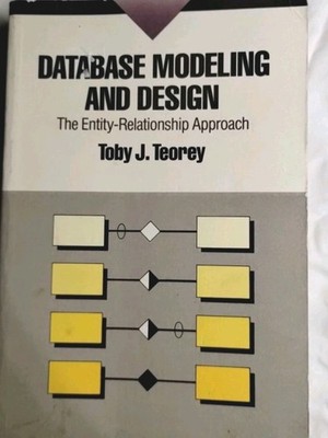 Database Modeling and Design : The Entity-Relationship Approach Toby J. Teorey