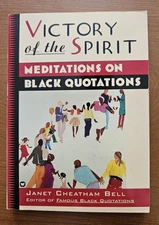 Victory of the Spirit : Meditations on Black Quotations by Janet Cheatham...