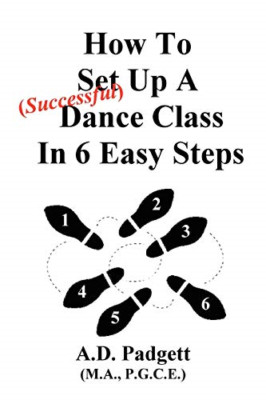 How to Set Up a Successful Dance Class in 6 Easy Steps - Paperback / softback NE