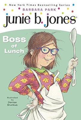 JUNIE B., FIRST GRADER: BOSS OF LUNCH (TURTLEBACK SCHOOL & By Barbara Park NEW