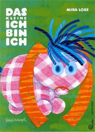 Das Kleine Ich Bin Ich | Lobe, Mira | Gebunden | 9783702648503-image
