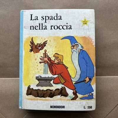 Walt DISNEY - LA SPADA NELLA ROCCIA Mondadori La Stella d'oro 1st edition (1965)