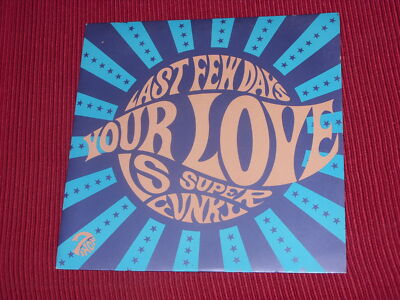 Last Few Days:  Your Love Is Super-Funky 7''  EX+