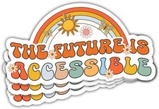 3Pcs The Future is Accessible Sticker Disabilities Disabled Pride Stickers Cure