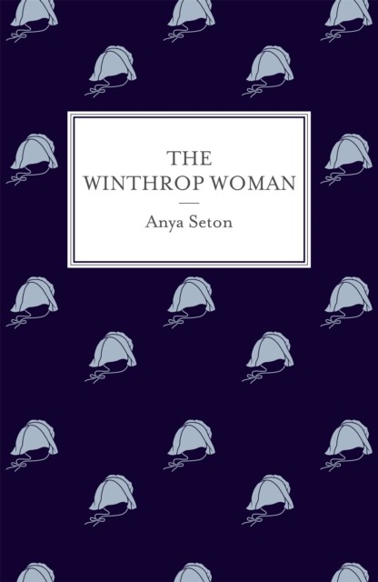 The Winthrop Woman by Anya Seton (Paperback Book)