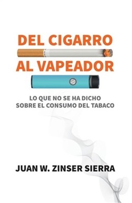 Del cigarro al vapeador. Lo que no se ha dicho sobre el consumo del tabaco (Pape