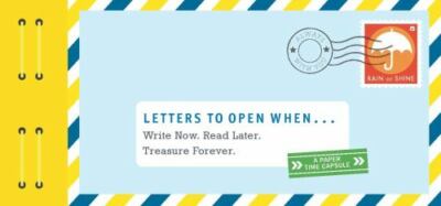 Letters to Open When...: Write Now. Read Later. Treasure Forever. [Long Distance