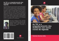 As TIC E O Empoderamento Das Mulheres Nas Zonas Rurais Do Uganda Litho Buch 2025