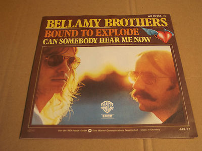 BELLAMY BROTHERS - BOUND TO EXPLODE / CAN SOMEBODY HEAR ME NOW   - 7'' (11)