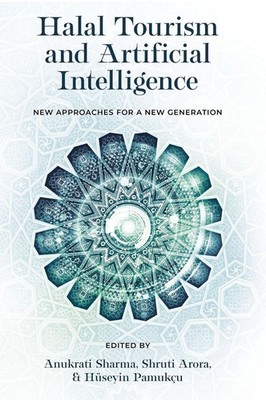 Halal Tourism and Artificial Intelligence: New Approaches for a New Generation b