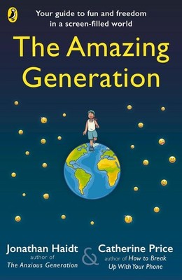 The Amazing Generation | Catherine Price, Jonathan Haidt | englisch