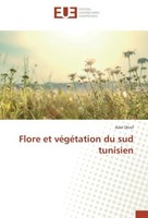 Flore Et VéGéTation Du Sud Tunisien Adel Dhief