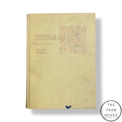 A history of civilization By Arthur J. May - SECOND EDITION - 1964