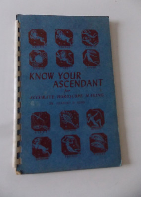 Know Your Ascendant for Accurate Horoscope Making by Dr Chancey D King (1966)