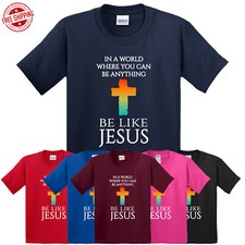 Christianity Be Like Jesus Cross Kids T-Shirt Religious Bible Faith New Gift Tee