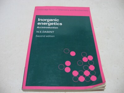 Inorganic Energetics: An Introduction by W.E. Dasent (1982 Paperback)
