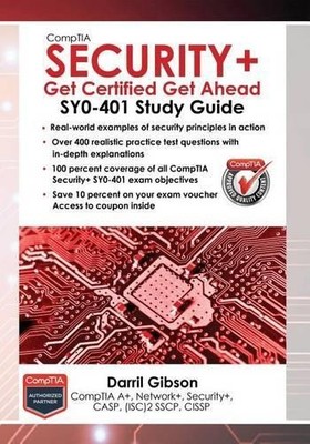 CompTIA Security+: Get Certified Get Ahead: SY0-401 by Gibson, Darril 1939136024
