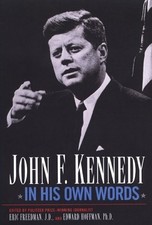 John F Kennedy in His Own Words by Kennedy