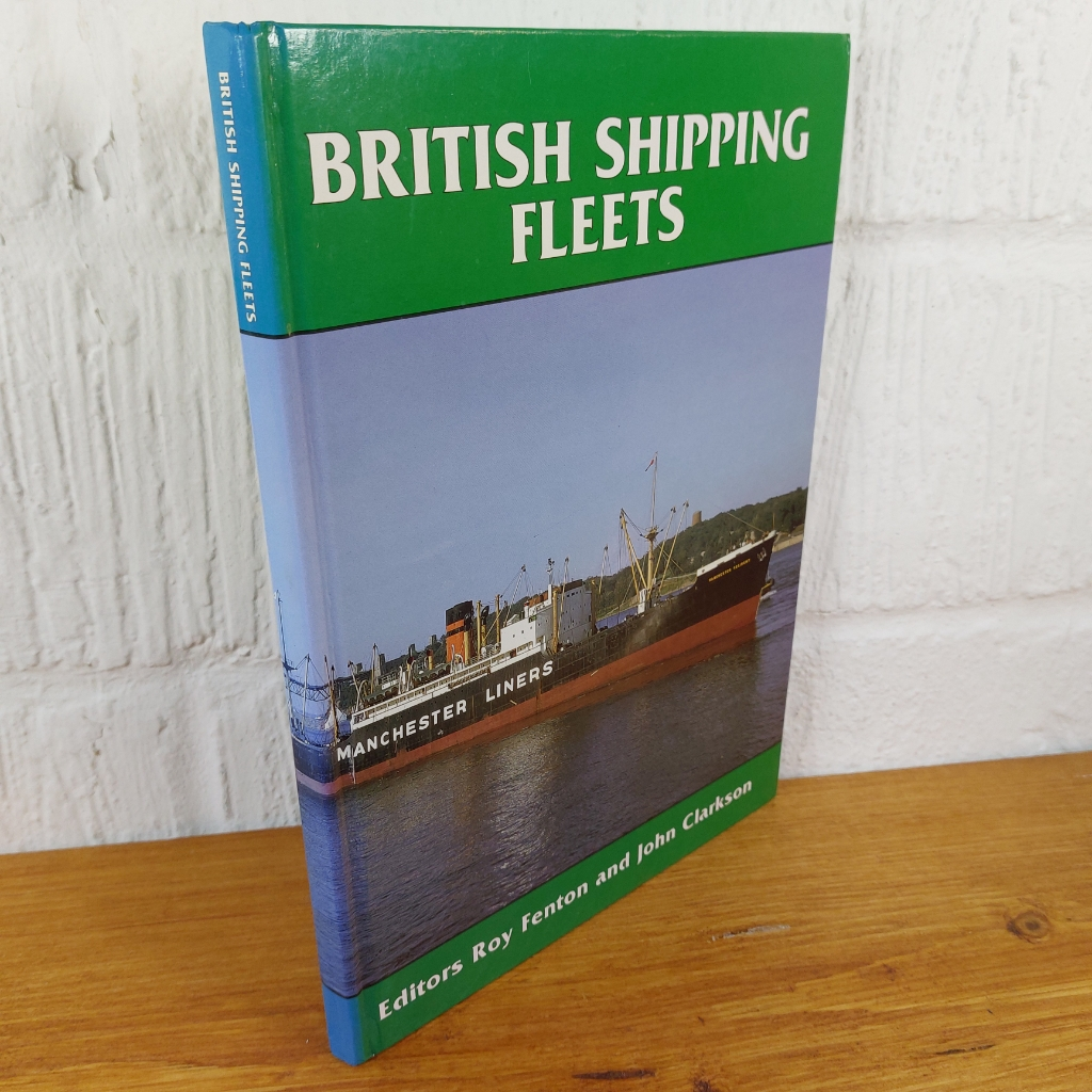 British Shipping Fleets: Volume 1 by John Clarkson, Roy Fenton (Hardcover, 2000)