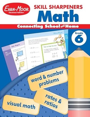 Skill Sharpeners: Math, Grade 6 by Evan-Moor Educational Publishers NEW