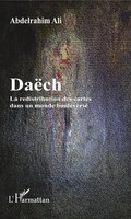 DaëCh La Redistribution Des Cartes Dans Un Monde Bouleversé Abdelrahim Ali Buch