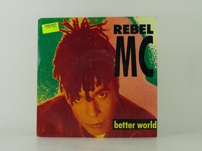 REBEL MC BETTER WORLD (2) (29) 2 Track 7'' Single including Picture Sleeve DESIRE