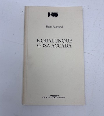 Hans Raimund SIGNED E Qualunque Cosa Accada Italian Lng Poetry Poems Autographed