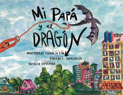 Mi Pap y el Dragn (Spanish Translation): Crecer con un padre que tiene c?ncer (G