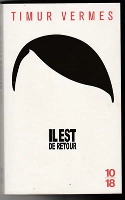 Il est de retour Timur Vermes Hitler satire politique extrèmisme médias nazisme - Photo 1/2