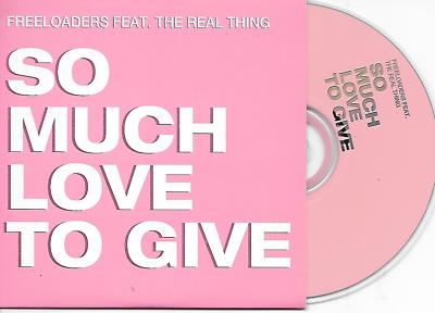 FREELOADERS - So much love to give CD SINGLE 4TR House Dutch Cardsleeve 2005