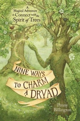 NINE WAYS TO CHARM A DRYAD by Penny Billington Paperback Self Help Business