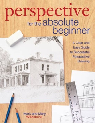 Perspective for the Absolute Beginner: A Clear and Easy Guide to Suc - VERY GOOD