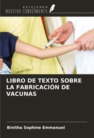 Binitha Sophine Emmanuel | Libro DE Texto Sobre LA FabricaciÓN DE Vacunas | Buch