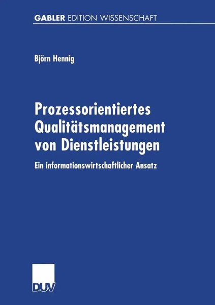 BjöRn Hennig | Prozessorientiertes QualitäTsmanagement Von Dienstleistungen-image