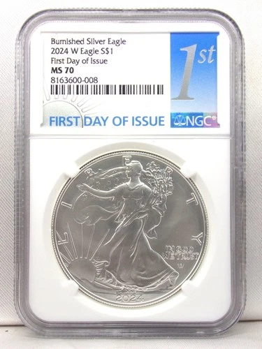 2024 W Burnished American Silver Eagle NGC MS 70 First Day Issue 8163600-008