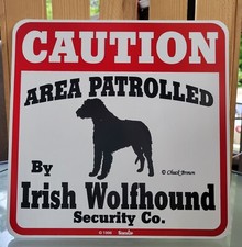 Caution Area Patrolled by Irish Wolfhound Security Co. Chuck Brown Sign New