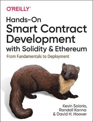 Hands-On Smart Contract Development with Solidity and Ethereum: From Fundamental