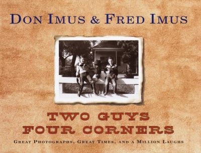 Two Guys Four Corners : Great Photographs, Great Times, and a Mil