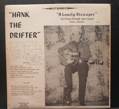 VERY RARE!! Hank The Drifter a.k.a. Daniel Andrade Lonely Stranger GREAT BUY!!