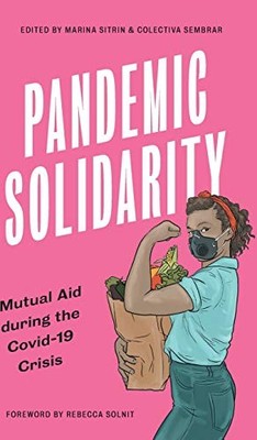 Pandemic Solidarity: Mutual Aid during the Coronavirus Crisis (F