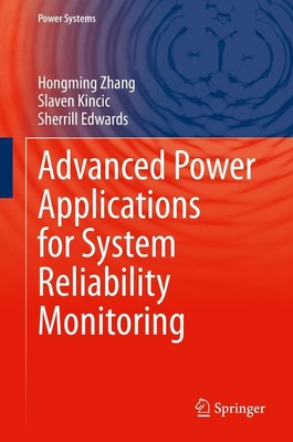Advanced Power Applications for System Reliability Monitoring Hongming Zhang