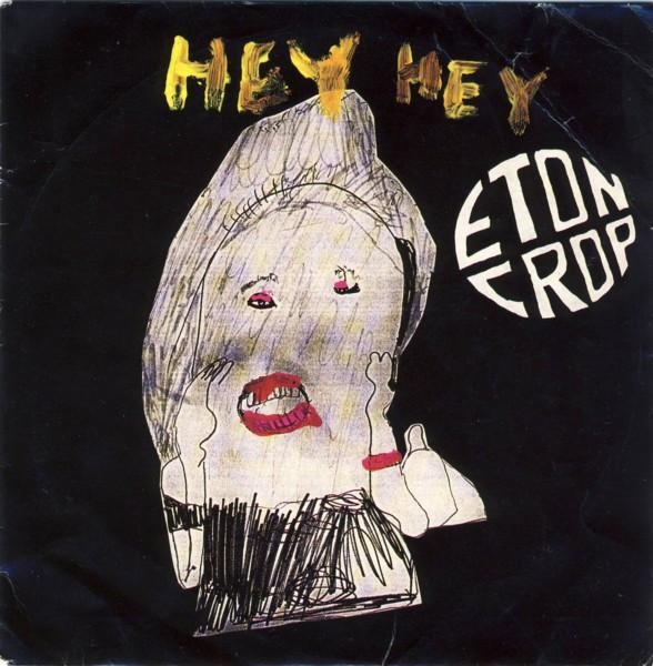 Eton Crop Hey Hey 7"" vinyl Netherlands Torso Dance 1991 pic sleeve TORSO70200
