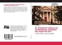 Jordi Redondo | La TradicióN CláSica En La Literatura Religiosa Del Siglo De Oro