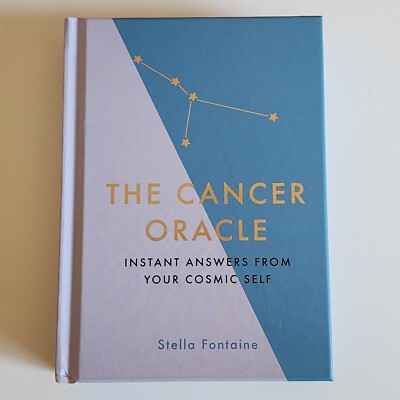The Cancer Oracle: Instant Answers from Your Cosmic Self, Hardcover by Fontaine