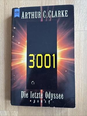 Arthur C. Clarke, 3001 - Die letzte Odyssee - Heyne SF Roman