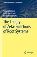 Yasushi Komori (U. A.) | The Theory Of Zeta-Functions Of Root Systems | Buch