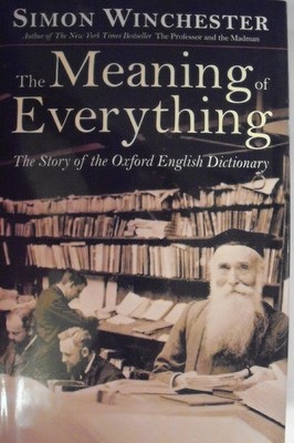 The Meaning of Everything: The Story of the Oxford English Dictionary - hard...