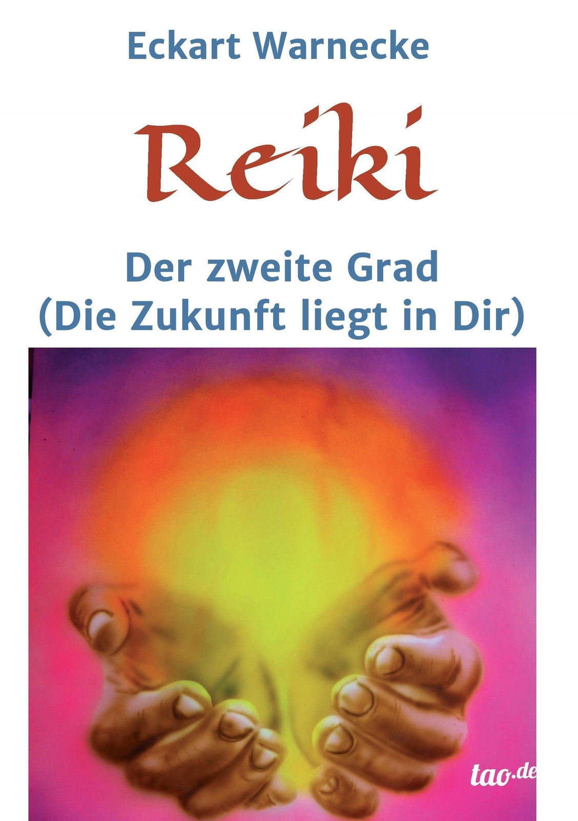 Thumbnail - Reiki - Der Zweite Grad | Die Zukunft Liegt In Dir | Eckart Warnecke |
